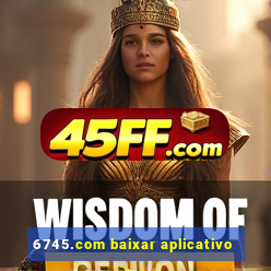 6745.com baixar aplicativo